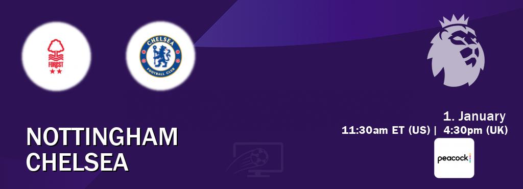 You can watch game live between Nottingham and Chelsea on Peacock.