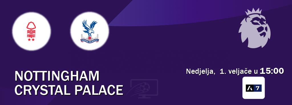 Izravni prijenos utakmice Nottingham i Crystal Palace pratite uživo na Arena Sport 7 (nedjelja,  1. veljače u  15:00).