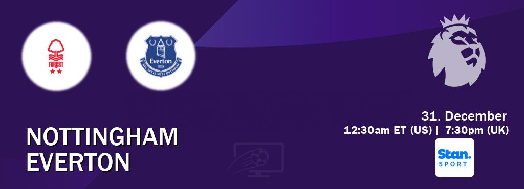 You can watch game live between Nottingham and Everton on Stan Sport(AU).