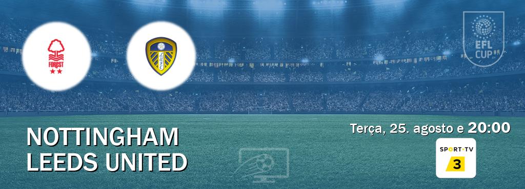 Jogo entre Nottingham e Leeds United tem emissão Sport TV 3 (terça, 25. agosto e  20:00).