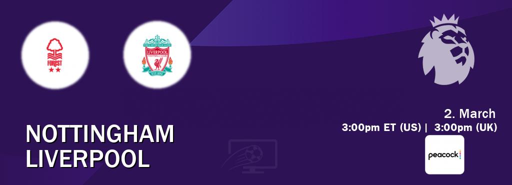 You can watch game live between Nottingham and Liverpool on Peacock(US).