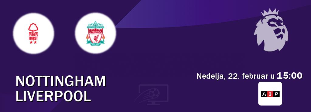 Izravni prijenos utakmice Nottingham i Liverpool pratite uživo na Arena Premium 2 (nedelja, 22. februar u  15:00).