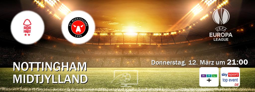 Das Spiel zwischen Nottingham und Midtjylland wird am Donnerstag, 12. März um  21:00, live vom RTL+ und Sky Sport Top Event übertragen.