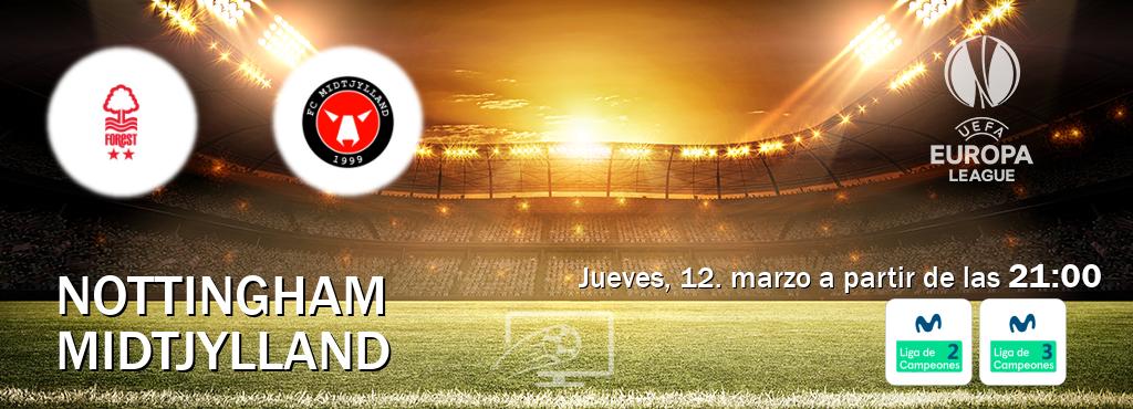 El partido entre Nottingham y Midtjylland será retransmitido por Movistar Liga de Campeones 2 y Movistar Liga de Campeones 3 (jueves, 12. marzo a partir de las  21:00).