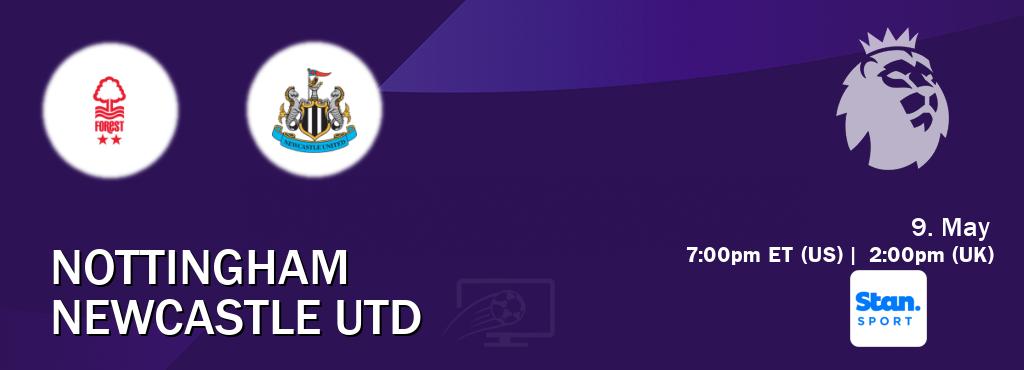 You can watch game live between Nottingham and Newcastle Utd on Stan Sport(AU).