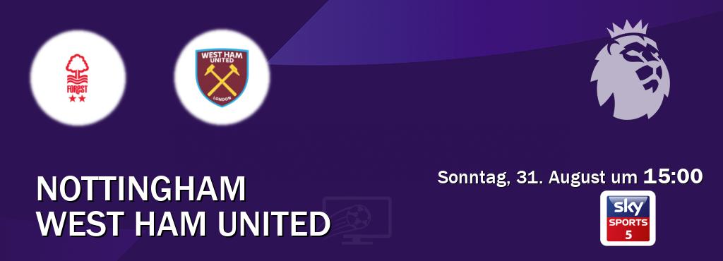 Das Spiel zwischen Nottingham und West Ham United wird am Sonntag, 31. August um 15:00, live vom Sky Sport 5 übertragen. Das Spiel zwischen Nottingham und West Ham United wird am Sonntag, 31. August um 15:00, live vom Sky Sport 5 übertragen.