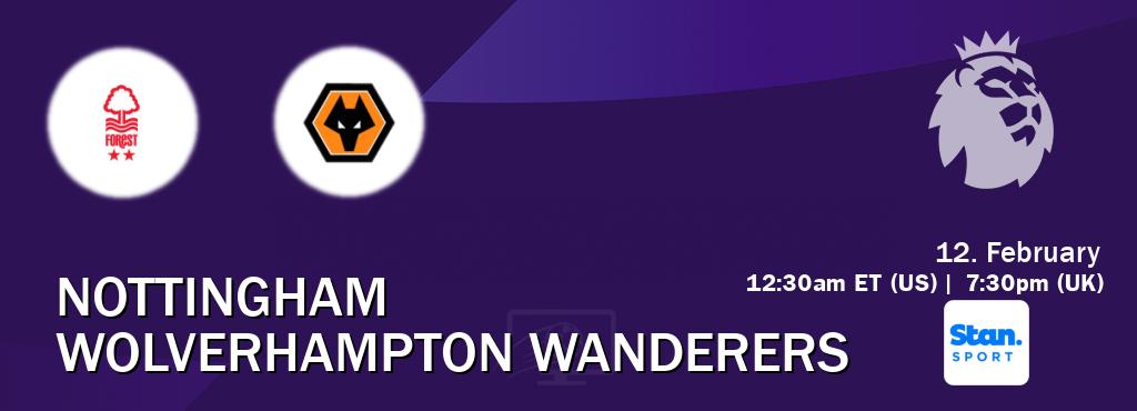 You can watch game live between Nottingham and Wolverhampton Wanderers on Stan Sport(AU).