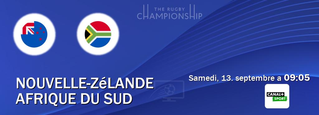 Match entre Nouvelle-Zélande et Afrique du Sud en direct à la Canal+ Sport (samedi, 13. septembre a 09:05). Match entre Nouvelle-Zélande et Afrique du Sud en direct à la Canal+ Sport (samedi, 13. septembre a 09:05).