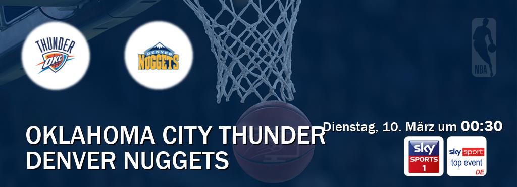Das Spiel zwischen Oklahoma City Thunder und Denver Nuggets wird am Dienstag, 10. März um  00:30, live vom Sky Sport 1 und Sky Sport Top Event übertragen.