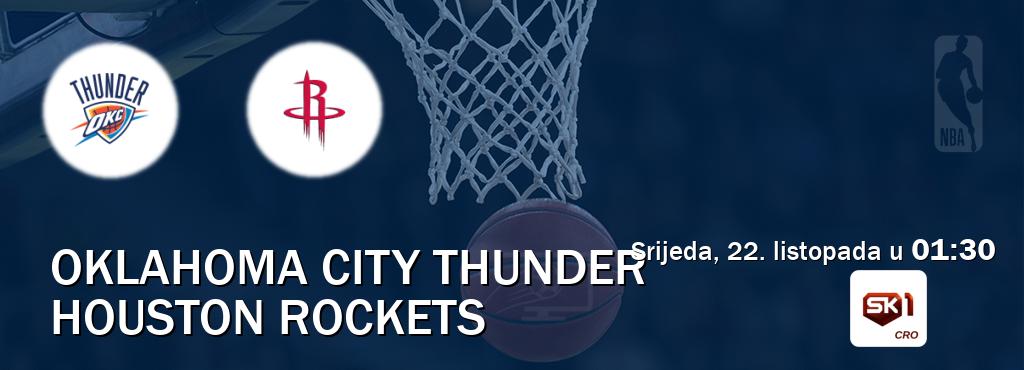 Izravni prijenos utakmice Oklahoma City Thunder i Houston Rockets pratite uživo na Sportklub 1 (srijeda, 22. listopada u 01:30). Izravni prijenos utakmice Oklahoma City Thunder i Houston Rockets pratite uživo na Sportklub 1 (srijeda, 22. listopada u 01:30).