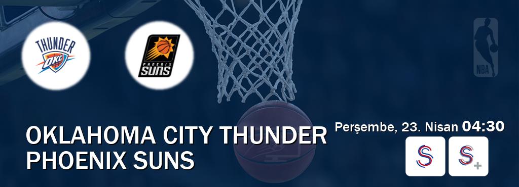 Karşılaşma Oklahoma City Thunder - Phoenix Suns S Sport ve S Sport +'den canlı yayınlanacak (Perşembe, 23. Nisan  04:30).