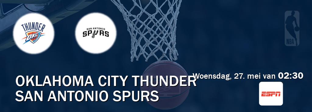 Wedstrijd tussen Oklahoma City Thunder en San Antonio Spurs live op tv bij ESPN 1 (woensdag, 27. mei van  02:30).
