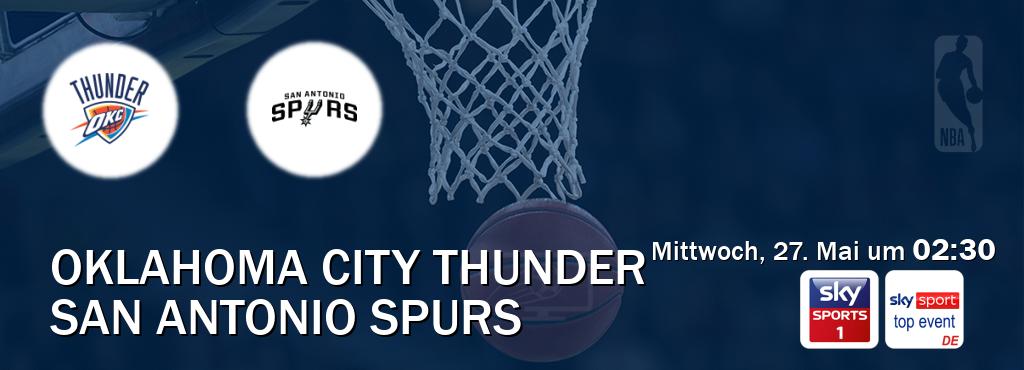 Das Spiel zwischen Oklahoma City Thunder und San Antonio Spurs wird am Mittwoch, 27. Mai um  02:30, live vom Sky Sport 1 und Sky Sport Top Event übertragen.