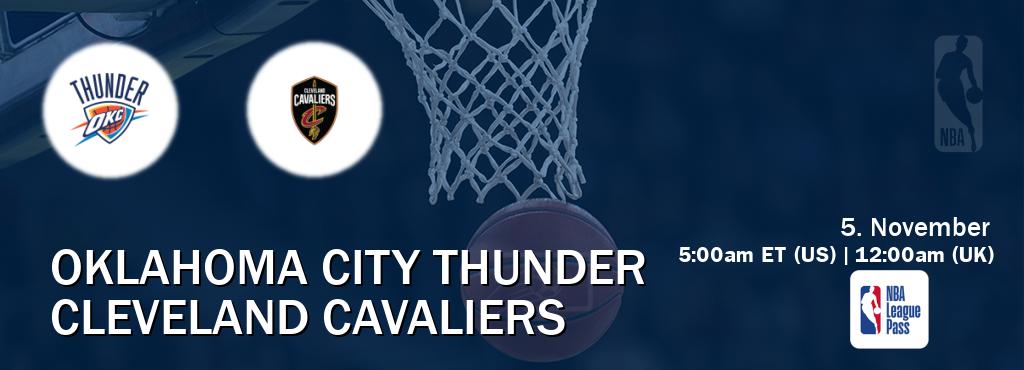 You can watch game live between Oklahoma City Thunder and Cleveland Cavaliers on NBA League Pass.