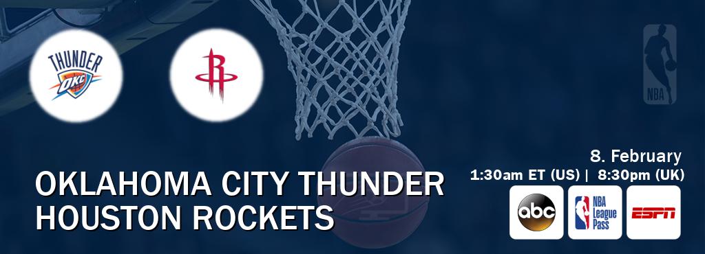You can watch game live between Oklahoma City Thunder and Houston Rockets on ABC(US), NBA League Pass, ESPN(AU).