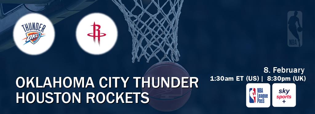 You can watch game live between Oklahoma City Thunder and Houston Rockets on NBA League Pass and Sky Sports+(UK).
