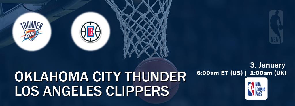 You can watch game live between Oklahoma City Thunder and Los Angeles Clippers on NBA League Pass.