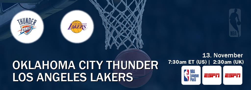 You can watch game live between Oklahoma City Thunder and Los Angeles Lakers on NBA League Pass, ESPN(AU), ESPN(US).