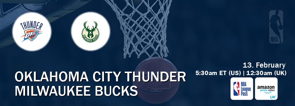 You can watch game live between Oklahoma City Thunder and Milwaukee Bucks on NBA League Pass and Amazon Prime Video UK(UK).