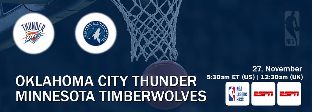 You can watch game live between Oklahoma City Thunder and Minnesota Timberwolves on NBA League Pass, ESPN(AU), ESPN(US).
