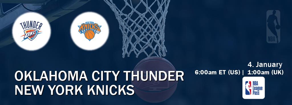 You can watch game live between Oklahoma City Thunder and New York Knicks on NBA League Pass.