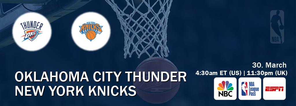 You can watch game live between Oklahoma City Thunder and New York Knicks on NBC(US), NBA League Pass, ESPN(AU).