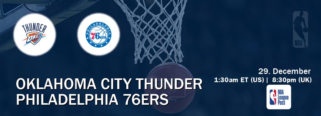 You can watch game live between Oklahoma City Thunder and Philadelphia 76ers on NBA League Pass.