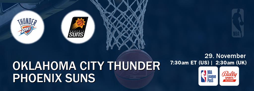 You can watch game live between Oklahoma City Thunder and Phoenix Suns on NBA League Pass and Bally Sports Oklahoma(US).