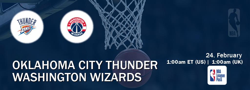 You can watch game live between Oklahoma City Thunder and Washington Wizards on NBA League Pass.