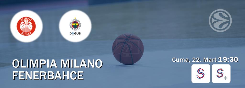 Karşılaşma Olimpia Milano - Fenerbahce S Sport ve S Sport +'den canlı yayınlanacak (Cuma, 22. Mart  19:30).