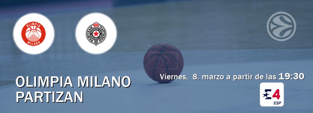 El partido entre Olimpia Milano y Partizan será retransmitido por Eurosport 4 (viernes,  8. marzo a partir de las  19:30).