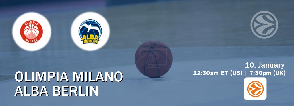 You can watch game live between Olimpia Milano and Alba Berlin on EuroLeague TV.