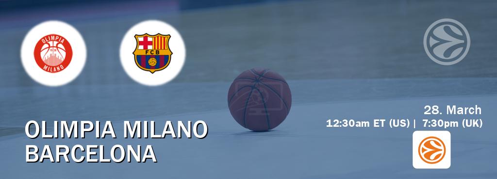 You can watch game live between Olimpia Milano and Barcelona on EuroLeague TV.