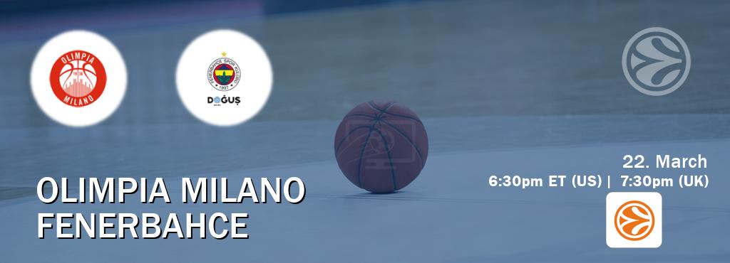 You can watch game live between Olimpia Milano and Fenerbahce on EuroLeague TV.