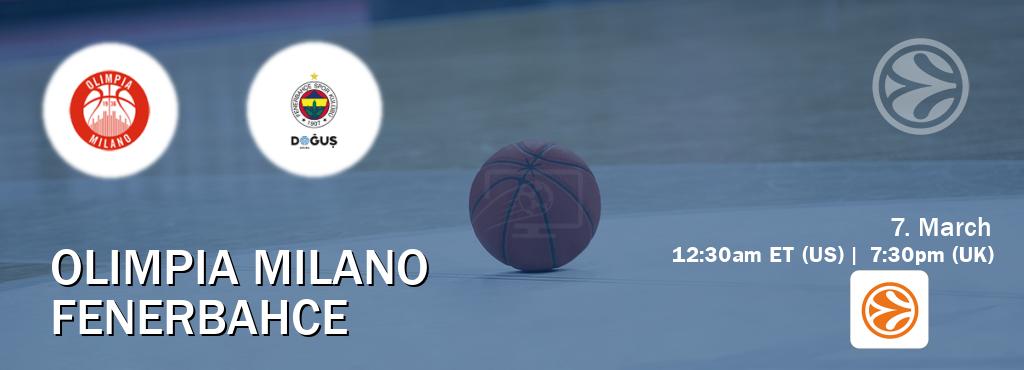 You can watch game live between Olimpia Milano and Fenerbahce on EuroLeague TV.