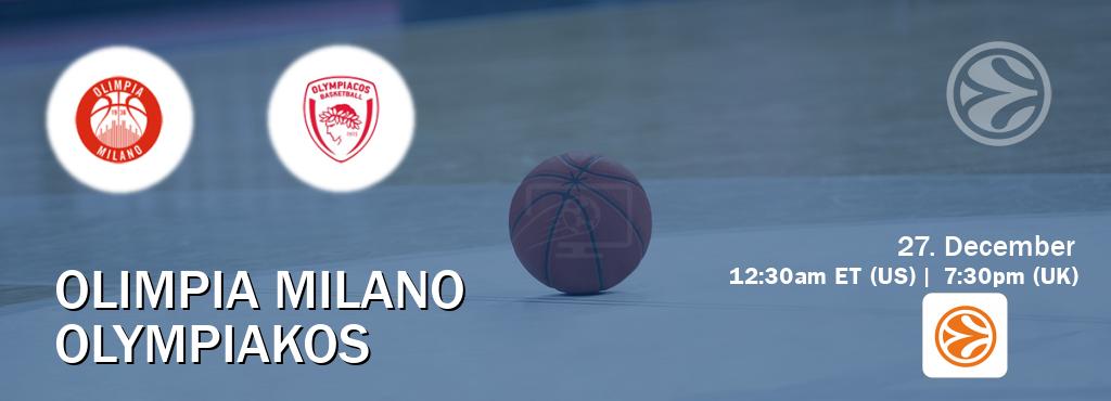 You can watch game live between Olimpia Milano and Olympiakos on EuroLeague TV.