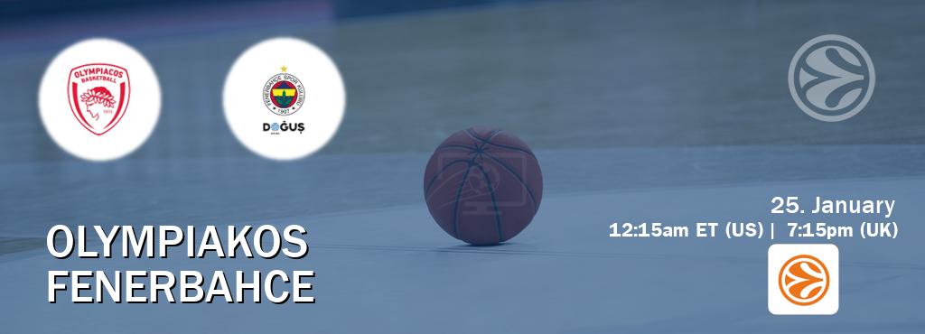 You can watch game live between Olympiakos and Fenerbahce on EuroLeague TV.