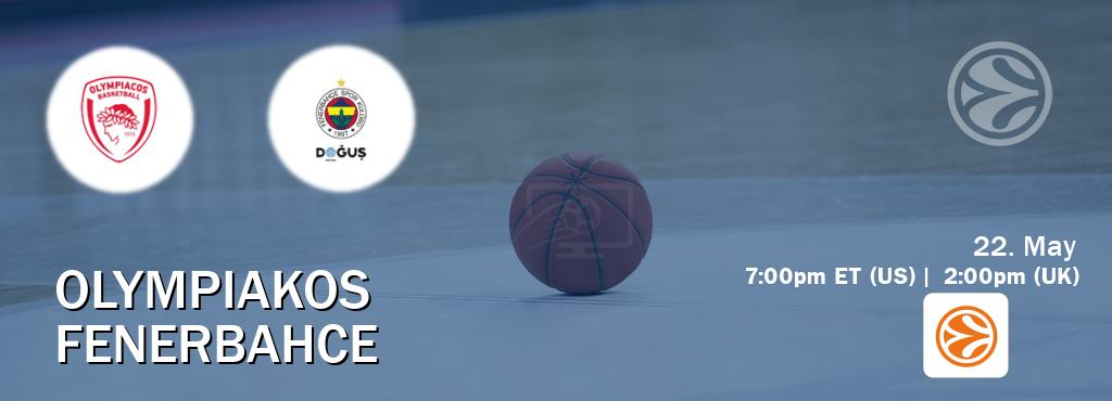You can watch game live between Olympiakos and Fenerbahce on EuroLeague TV.
