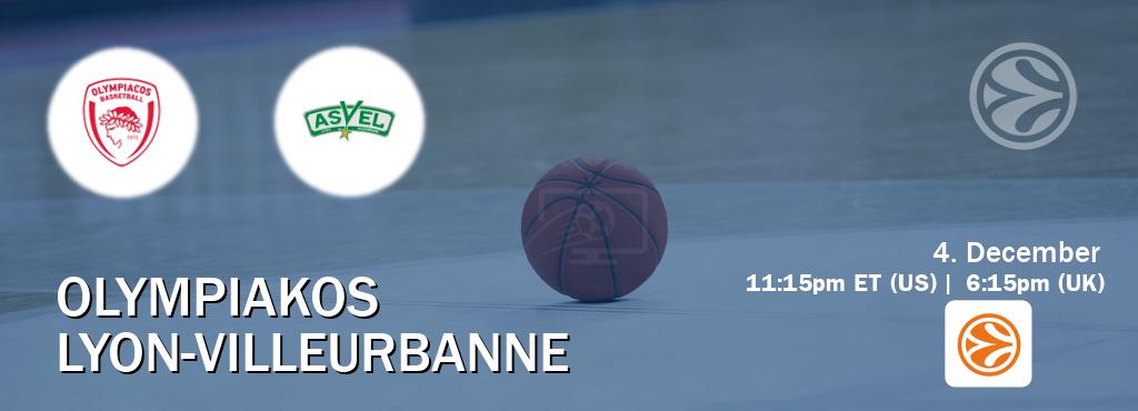 You can watch game live between Olympiakos and Lyon-Villeurbanne on EuroLeague TV.