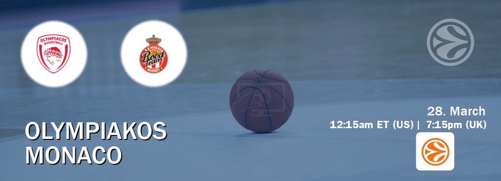 You can watch game live between Olympiakos and Monaco on EuroLeague TV.