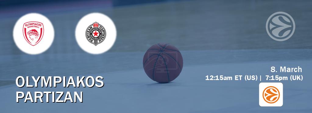 You can watch game live between Olympiakos and Partizan on EuroLeague TV.