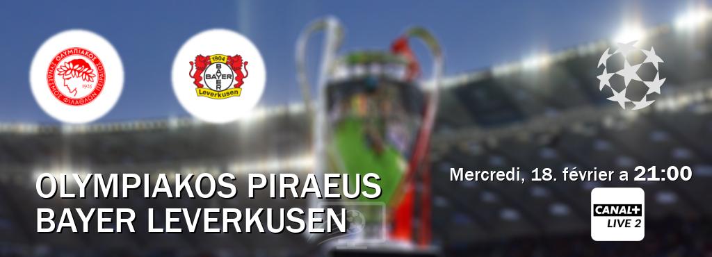 Match entre Olympiakos Piraeus et Bayer Leverkusen en direct à la Canal+ Live 2 (mercredi, 18. février a  21:00).