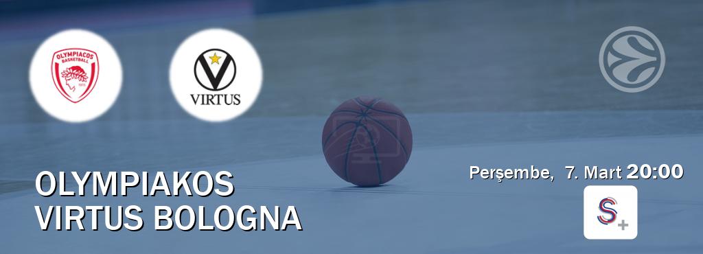 Karşılaşma Olympiakos - Virtus Bologna S Sport +'den canlı yayınlanacak (Perşembe,  7. Mart  20:00).