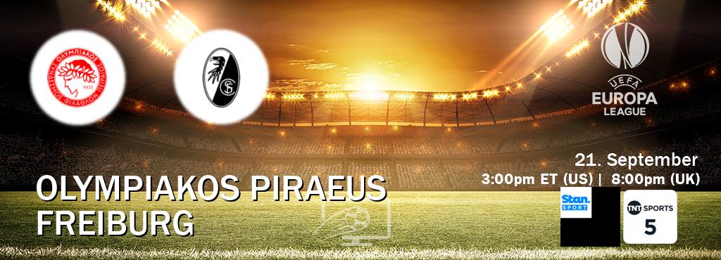 You can watch game live between Olympiakos Piraeus and Freiburg on Stan Sport(AU) and TNT Sports 5(UK).