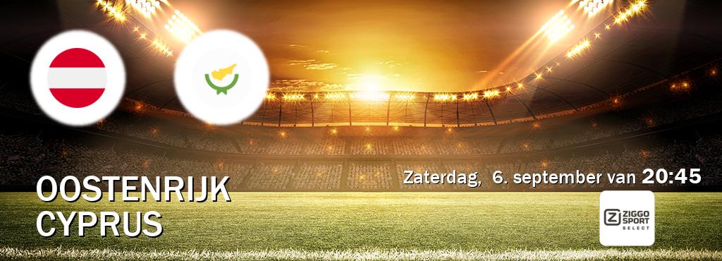Wedstrijd tussen Oostenrijk en Cyprus live op tv bij Ziggo Sport 2 (zaterdag,  6. september van  20:45).