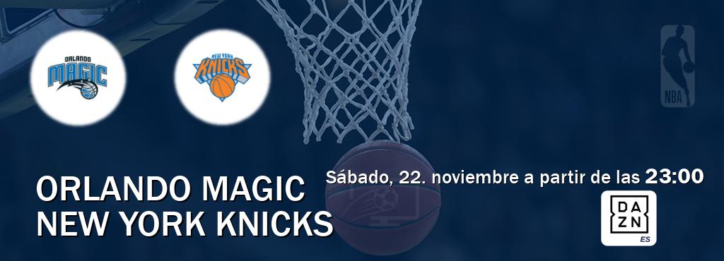 El partido entre Orlando Magic y New York Knicks será retransmitido por DAZN España (sábado, 22. noviembre a partir de las 23:00). El partido entre Orlando Magic y New York Knicks será retransmitido por DAZN España (sábado, 22. noviembre a partir de las 23:00).