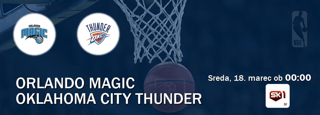 Ne zamudi prenosa tekme Orlando Magic - Oklahoma City Thunder v živo na Sportklub 1.