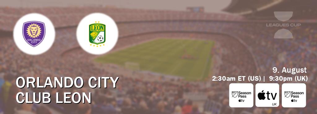 You can watch game live between Orlando City and Club Leon on MLS Season Pass, Apple TV(UK), MLS Season Pass(US). You can watch game live between Orlando City and Club Leon on MLS Season Pass, Apple TV(UK), MLS Season Pass(US).