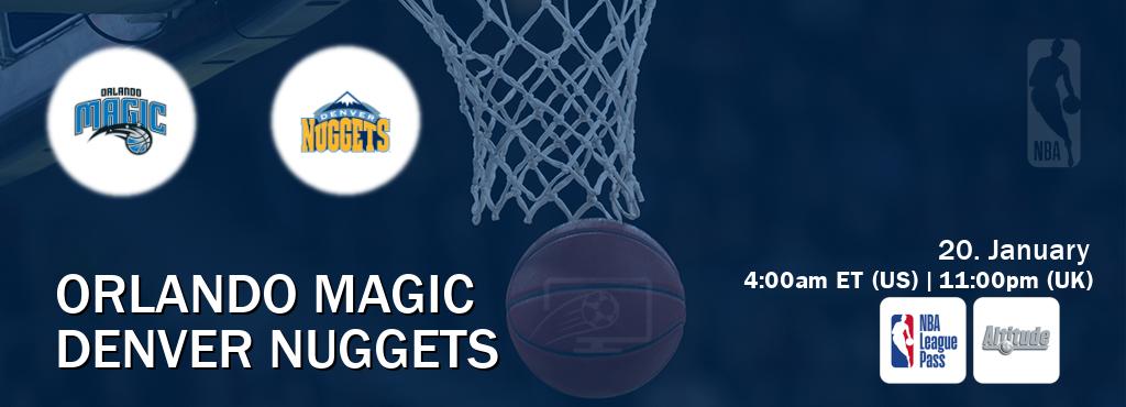 You can watch game live between Orlando Magic and Denver Nuggets on NBA League Pass and Altitude(US).