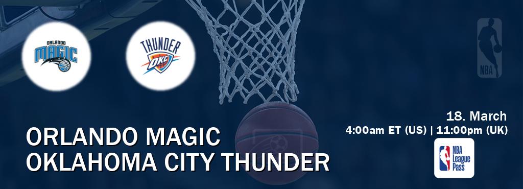 You can watch game live between Orlando Magic and Oklahoma City Thunder on NBA League Pass.